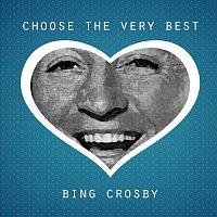 Bing Crosby – Choose The Very Best
