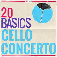 Přední strana obalu CD 20 Basics: The Cello Concerto (20 Classical Masterpieces)