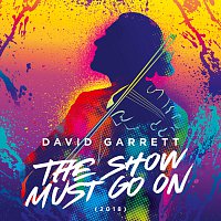 David Garrett – The Show Must Go On [2018]