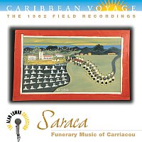 Různí interpreti – Caribbean Voyage: Saraca, "Funerary Music Of Carriacou" - The Alan Lomax Collection
