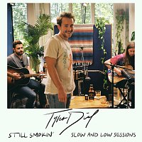 Tyler Dial – Still Smokin' [Slow and Low Sessions]