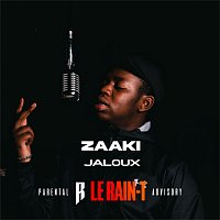 Le Rain-T, Zaaki – Jaloux