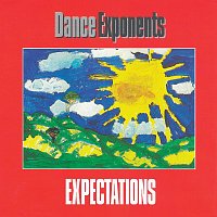 Dance Exponents – Expectations [Deluxe Edition]