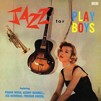 Frank Wess, Freddie Green, Joe Newman & Kenny Burrell – Jazz for Playboys