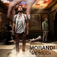 Morandi – Everytime We Touch