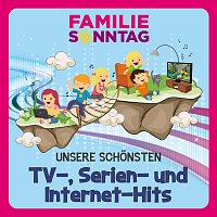 Familie Sonntag – Unsere schonsten TV-, Serien- und Internet-Hits