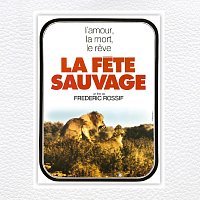 La fete sauvage [Original Motion Picture Soundtrack]