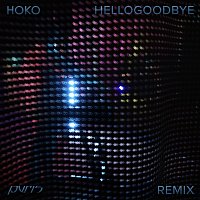 Hellogoodbye [PVRIS Remix]