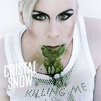 Cristal Snow – Killing Me