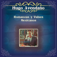 Hugo Avendano – Romanzas y Valses Mexicanos