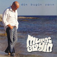 Murat Evgin – Dun Bugun Yarin