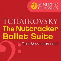 Symphony Of The Air – The Masterpieces - Tchaikovsky: The Nutcracker, Ballet Suite, Op. 71a