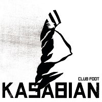Kasabian – Club Foot