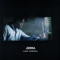 Jerra – Lang Genoeg