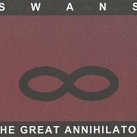 Swans – The Great Annihilator - Drainland
