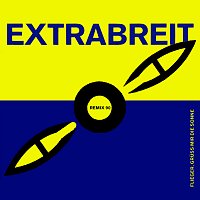 Extrabreit – Flieger, grusz mir die Sonne (Remix 90)