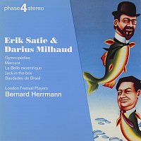 Bernard Herrmann, The London Festival Players, London Philharmonic Orchestra – Erik Satie & Darius Milhaud