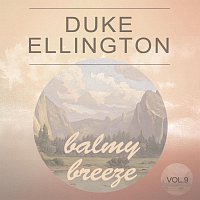 Duke Ellington – Balmy Breeze Vol. 9