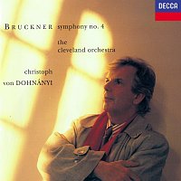 Christoph von Dohnányi, The Cleveland Orchestra – Bruckner: Symphony No. 4