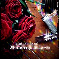 Michael Engel – Memories in Love
