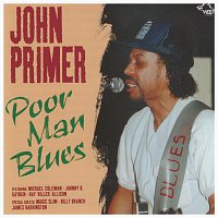 John Primer – Poor Man Blues