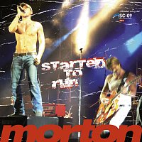 Morton – Started to Run