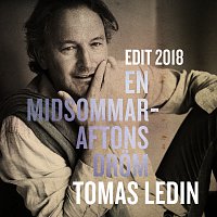 Tomas Ledin – En midsommaraftons drom [Edit 2018]
