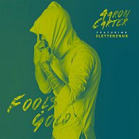 Aaron Carter, 3LetterzNUK – Fool's Gold