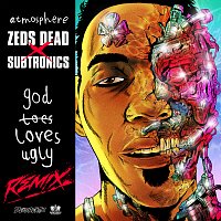 Atmosphere, Zeds Dead, Subtronics – GodLovesUgly [Remix]