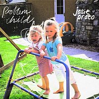 Josie Proto – Problem Child