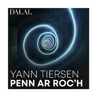 Dalal – Yann Tiersen: Penn ar Roc'h
