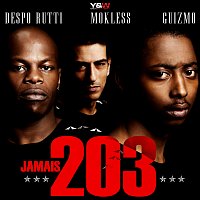 Despo Rutti, Guizmo, Mokless – Jamais 203