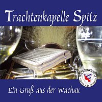 Trachtenkapelle Spitz – Ein Grusz aus der Wachau