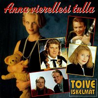 Toiveiskelmat - Anna vierellesi tulla