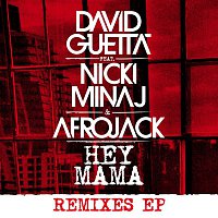 David Guetta – Hey Mama (feat. Nicki Minaj & Afrojack) [Remixes EP]