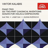 Kalabis: Klavírní trio, Šest dvouhlasých kánonických invencí, Sonáta pro housle a cembalo
