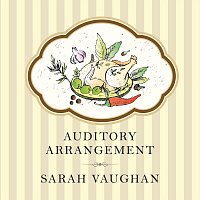 Sarah Vaughan – Auditory Arrangement