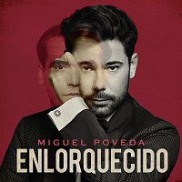 Miguel Poveda – Enlorquecido