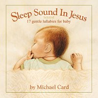 Michael Card – Sleep Sound In Jesus [Deluxe Edition]