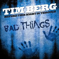 Tim Berg – Before This Night Is Through (Bad Things) [Radio Edit]