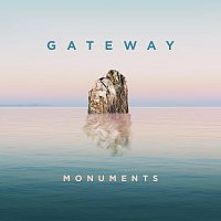 Gateway Worship, Mark Harris – Monuments