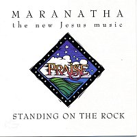 Maranatha! Vocal Band – Standing On The Rock