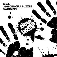 A.D.L., 3 Pieces Of A Puzzle, Swingfly – Timebomb