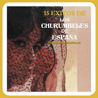 15 Éxitos de los Churumbeles de Espana - (Versiones Originales)