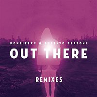 Pontifexx, Gustavo Bertoni – Out There (Remixes)