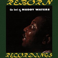 The Best of Muddy Waters (HD Remastered)