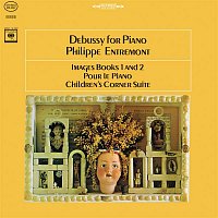 Philippe Entremont – Debussy: Images Book 1 and 2 & Pour le Piano & Children's Corner Suite (Remastered)