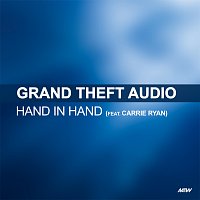 Grand Theft Audio, Carrie Ryan – Hand In Hand
