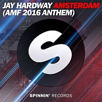 Jay Hardway – Amsterdam (AMF 2016 Anthem)