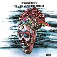 Michael White – The Land of Spirit and Light